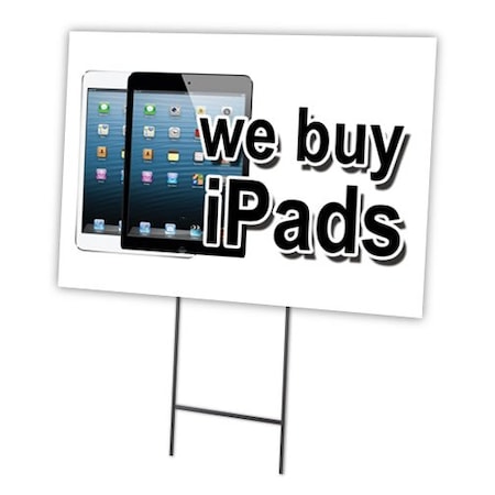 We Buy Ipads Yard Sign & Stake Outdoor Plastic Coroplast Window